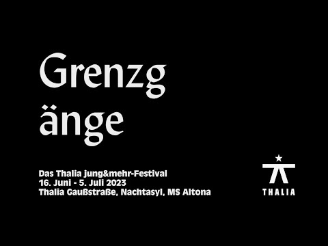 Grenzgänge-Festival 2023 - Trailer | Thalia Theater