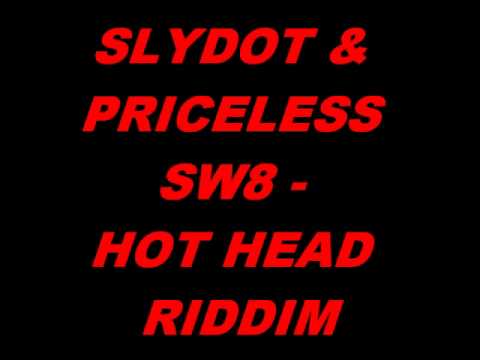 SLYDOT & PRICELESS (SW8 WANDSWORTH ROAD) - HOT HEAD RIDDIM