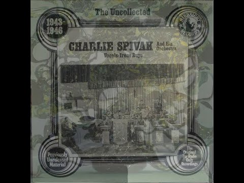 Charlie Spivak & His Orchestra - The Uncollected (1943-1946) Slowed & Reverbed Remastered Version