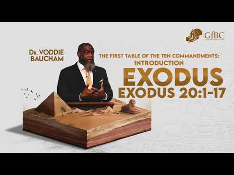 The First Table of the Ten Commandments: Introduction - Voddie Baucham