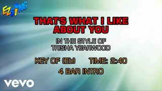 Trisha Yearwood - That&#39;s What I Like About You (Karaoke)