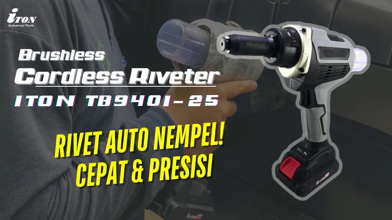 Selesaiin Rivet 3x Lebih Cepat—Cordless Riveter Test! ITON TB9401-25
