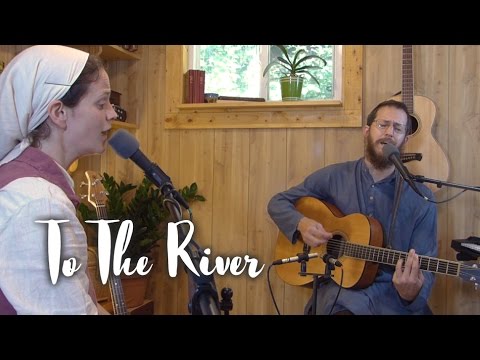 To The River // Living Room Session