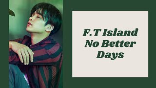 F.T Island - No Better Days [polskie napisy, polish subs / PL]