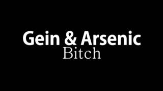 Gein & Arsenic - Bitch