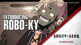 Guilty Gear -Strive- Starter Guide - Robo-Ky