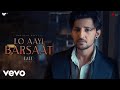 Darshan Raval Lo Aayi Barsaat Official Video
