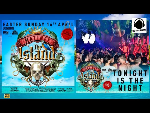 NACHO CHAPADO @MATINEE THE ISLAND