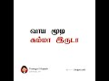 Vaaya Moodi Summa Iru Da Tamil Song Visual Arts Whatsapp Status
