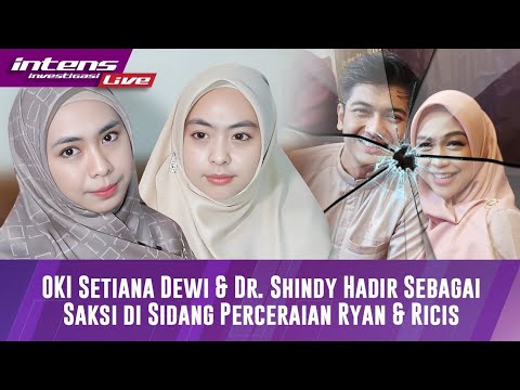 Okie Setiana Dewi Dan Dr Shindy Datang Untuk Jadi Saksi Di Sidang Cerai Ricis & Teuku Ryan