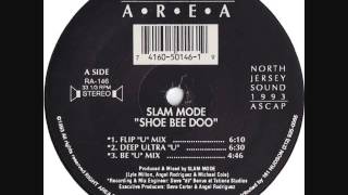 Slam Mode - Shoe Bee Doo (Flip U Mix)
