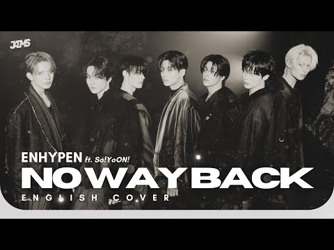 ENHYPEN 'No Way Back' feat. So!YoON! [English Cover] by JAEMS
