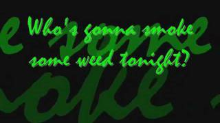 Who&#39;s Gonna Smoke Some Weed Tonight - Beniton The Menace LYRIC VIDEO
