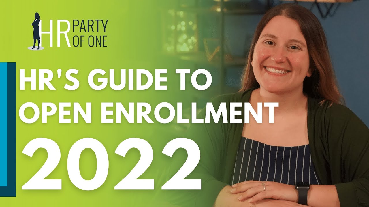 HR's Guide to Open Enrollment for 2022
