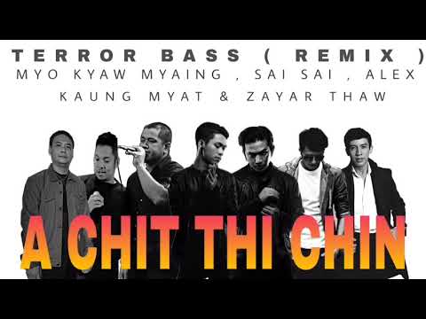 A Chit Thi Chin   TERROR BASS REMIX