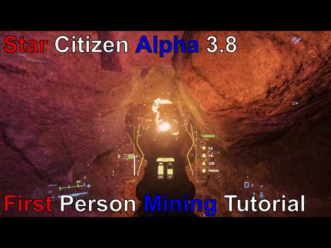Star Citizen Alpha 3.8:  FPS Mining Tutorial