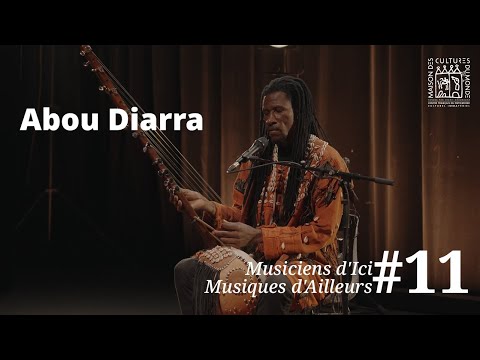 Abou Diarra | Musiciens d'ici, musiques d'ailleurs #11