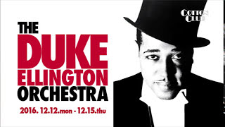 DUKE ELLINGTON ORCHESTRA : COTTON CLUB JAPAN 2016 trailer