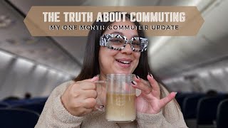 The Truth About Commuting | My One Month Flight Attendant Commuter Update