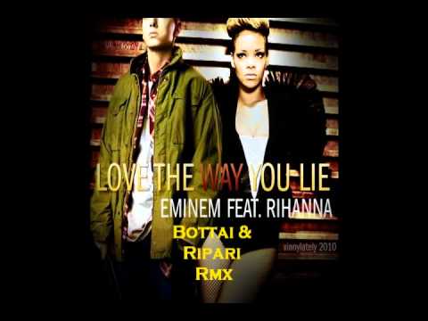 Eminem ft. Rihanna - I love the way you lie (Bottai & Ripari Rmx)