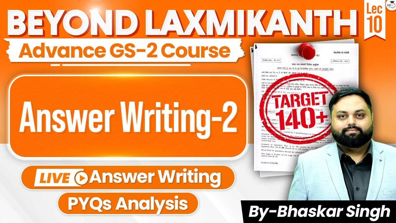 Answer Writing -2 | Lec 10 | Beyond Laxmikanth | Advanced GS-2 Course | StudyIQ
