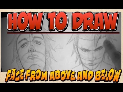 Lezioni di disegno - Disegnare il viso dal basso e dall'alto