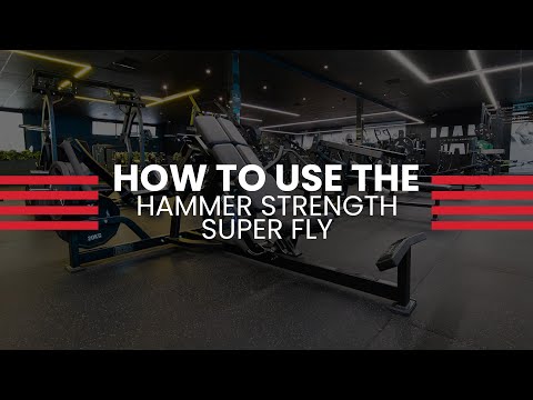 How to: Hammer Strength Super Fly