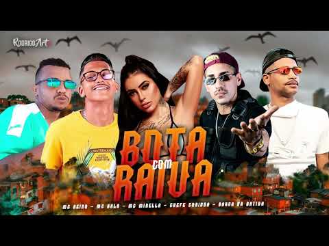 MC Reino, MC Bala, Chefe Coringa, Barca Na Batida e MC Mirella - Bota Com Raiva