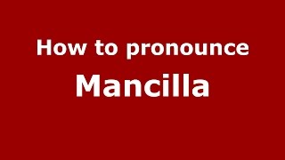 How to pronounce Mancilla