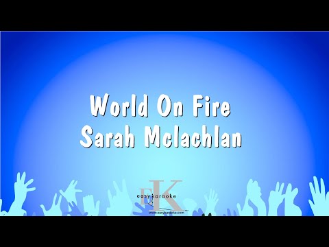 World On Fire - Sarah McLachlan