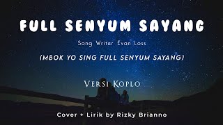 Download lagu Mbok Yo Sing Full Senyum Sayang - Lirik - Koplo ~ mp3