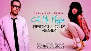 Carly Rae Jepsen - Call Me Maybe (Remix Reidiculous) [Audio]