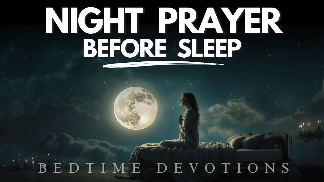 Listen to this Beautiful Night Prayer Before You Sleep | Bedtime Prayer