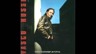 Vasco Rossi - Cosa succede in città (Remastered)
