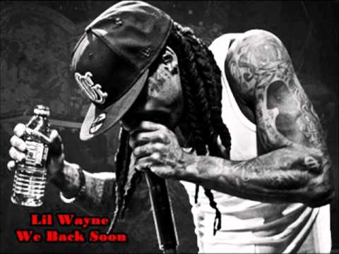 New Lil Wayne - We Back Soon [HQ]