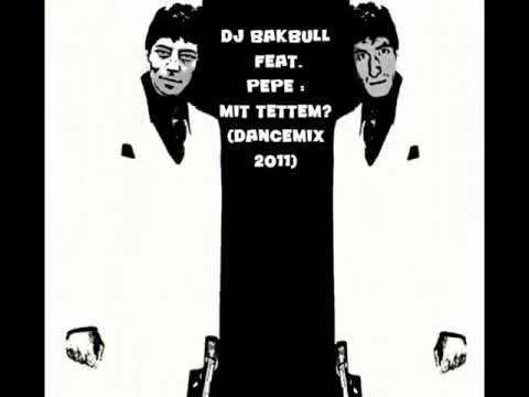 DJ BAKBULL - MIT TETTEM? (FEAT. PEPE)(DANCE CLUB MIX 2011)
