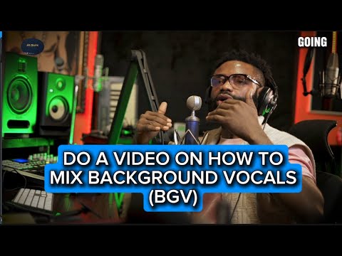 HOW TO MIX BACKGROUND VOCALS  [BGV]