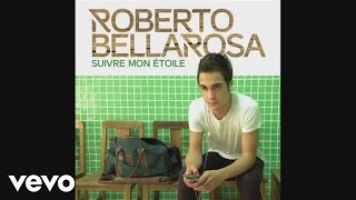 Roberto Bellarosa - Suivre mon étoile (Still)