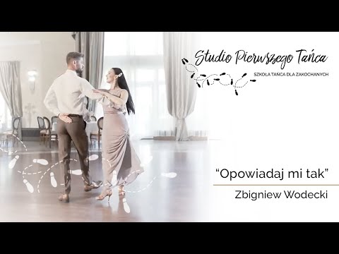 Zbigniew Wodecki - Opowiadaj mi tak - Pierwszy Taniec Online I Walc Wiedeński | Nauka Tańca