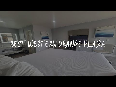 Best Western Orange Plaza Review - Orange , United States of America