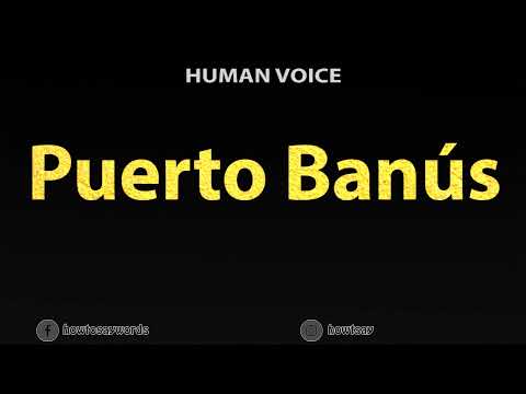 How To Pronounce Puerto Banus