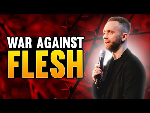 The War Against the Flesh