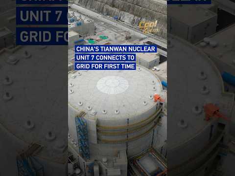 China's Tianwan nuclear unit 7 connects to grid for first time#coolchina