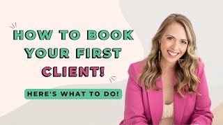 How to Book your FIRST Client as a Wedding Planner