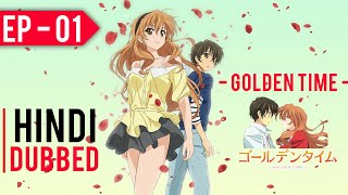 Golden Time  EP - 01  Hindi Dubbed
