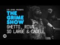 Grime Show: Ghetto, Rival, So Large & Cadell