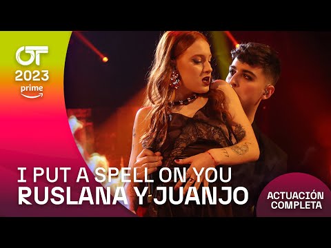 “I PUT A SPELL ON YOU” – JUANJO y RUSLANA | GALA 6 | #OT2023