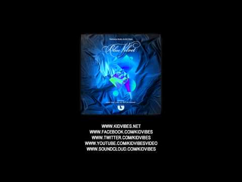 KID VIBES, NEMANJA KOSTIC - BLUE VELVET (ORIGINAL MIX)