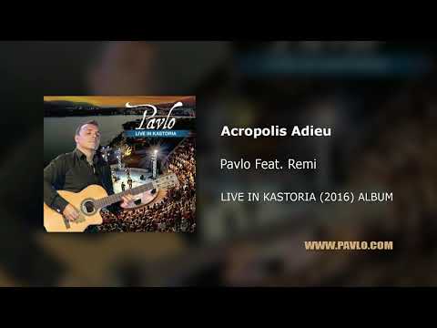 Pavlo Feat. Remi - Acropolis Adieu (Live in Kastoria) Official Audio 2016