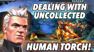 How To Deal With Uncollected Human Torch! | Marvel Contest of Champions